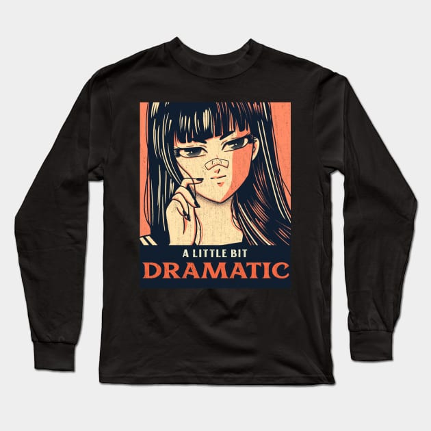 A Little Bit Dramatic Anime Manga Cute Girl Long Sleeve T-Shirt by Retro Vintage